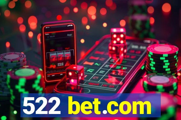 522 bet.com